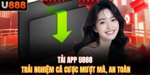 Tải App U888 – Trải Nghiệm Cá Cược Mượt Mà, An Toàn